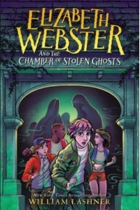 Elizabeth Webster and the Chamber of Stolen Ghosts - Elizabeth Webster