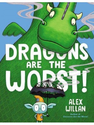 Dragons Are the Worst! - The Worst Series