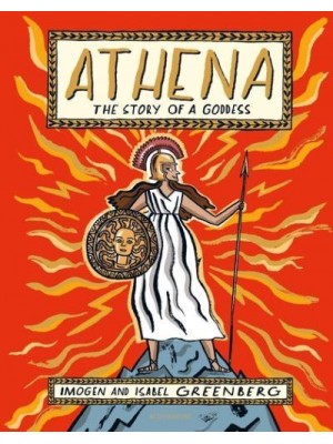 Athena The Story of a Goddess