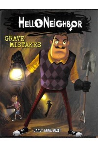 Grave Mistakes - Hello Neighbor