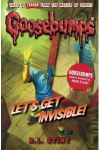 Let's Get Invisible - Goosebumps