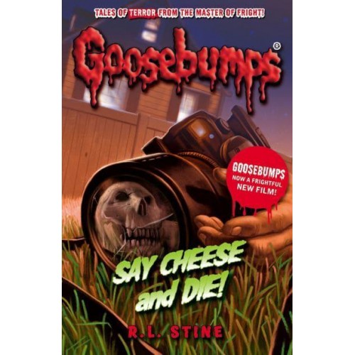 Say Cheese and Die! - Goosebumps