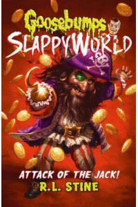 Attack of the Jack - Goosebumps Slappyworld
