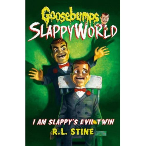 I Am Slappy's Evil Twin - Goosebumps Slappyworld
