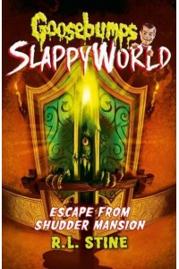 Escape from Shudder Mansion - Goosebumps Slappyworld