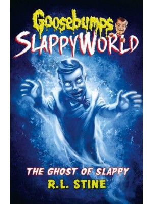 The Ghost of Slappy - Goosebumps Slappyworld