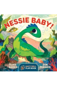 Nessie Baby! - Hazy Dell Flap Book