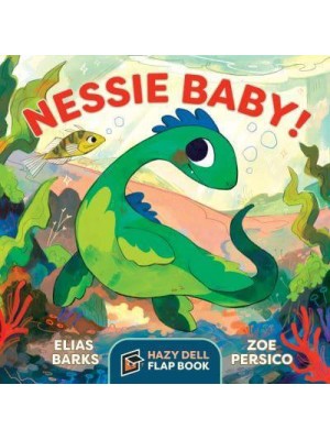 Nessie Baby! - Hazy Dell Flap Book