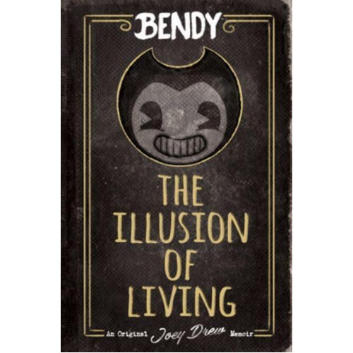 Bendy The Illusion of Living