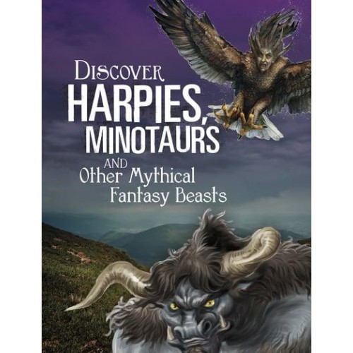 Discover Harpies, Minotaurs and Other Mythical Fantasy Beasts - All About Fantasy Creatures