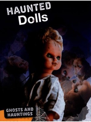 Haunted Dolls - Ghosts and Hauntings