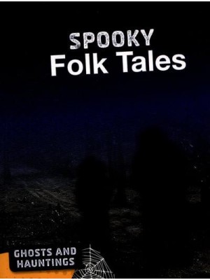Spooky Folk Tales - Ghosts and Hauntings