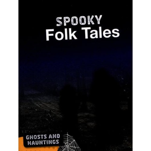 Spooky Folk Tales - Ghosts and Hauntings