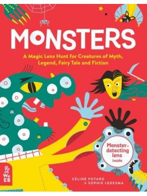 Monsters A Magic Lens Hunt for Creatures of Myth, Legend, Fairy Tale and Fiction