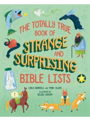 The Totally True Book of Strange and Surprising Bible Lists