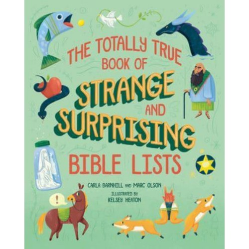 The Totally True Book of Strange and Surprising Bible Lists