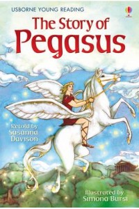 The Story of Pegasus - Usborne Young Reading. Series One