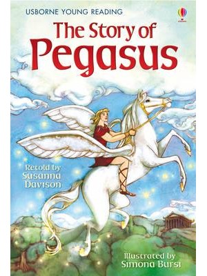 The Story of Pegasus - Usborne Young Reading. Series One