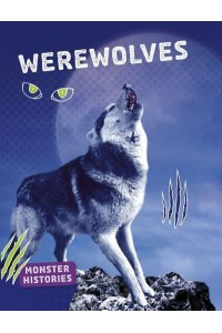 Werewolves - Monster Histories