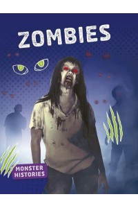 Zombies - Monster Histories