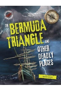 The Bermuda Triangle and Other Deadly Places - Mystery Solvers