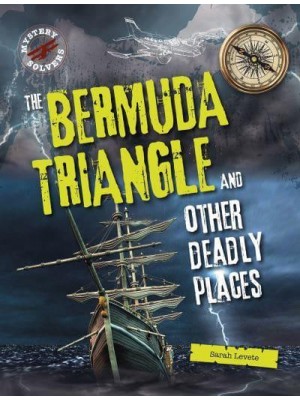 The Bermuda Triangle and Other Deadly Places - Mystery Solvers