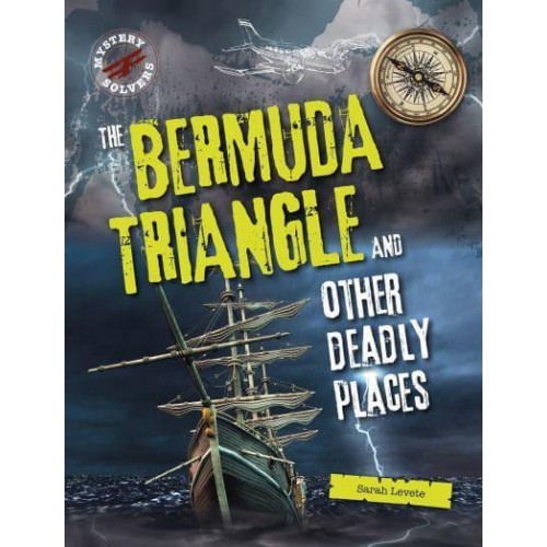 The Bermuda Triangle and Other Deadly Places - Mystery Solvers