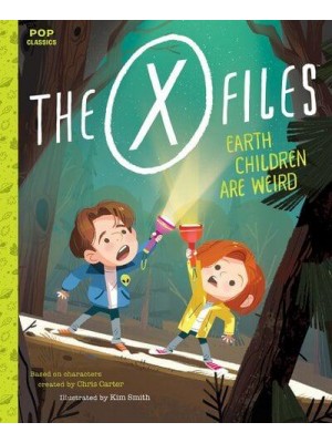 Earth Children Are Weird A Picture Book - The X-Files