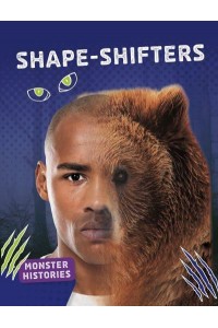 Shape-Shifters - Monster Histories