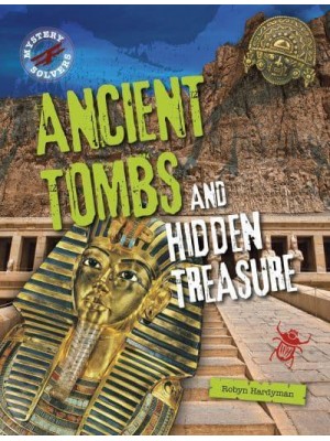 Ancient Tombs and Hidden Treasure - Mystery Solvers