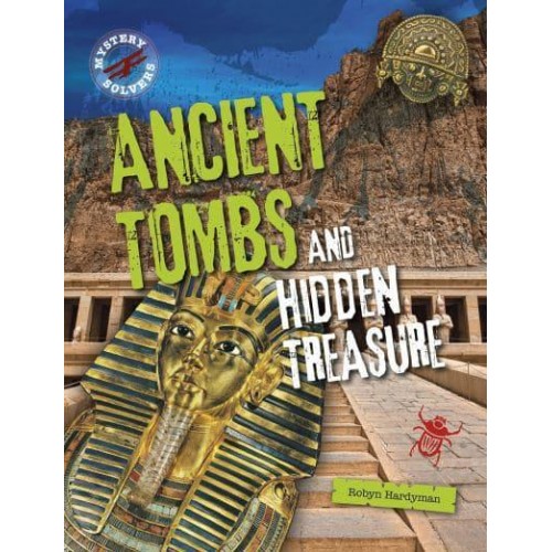 Ancient Tombs and Hidden Treasure - Mystery Solvers