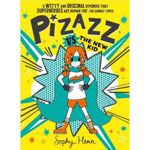 Pizazz Vs the New Kid It's Not Easy Being Super... - Pizazz