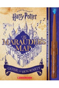 Harry Potter: The Marauder's Map Guide to Hogwarts - Harry Potter