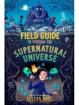 Field Guide to the Supernatural Universe