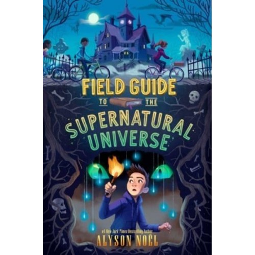 Field Guide to the Supernatural Universe
