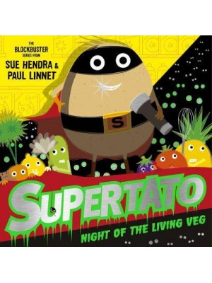 Night of the Living Veg - Supertato