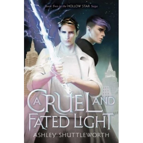 A Cruel and Fated Light - Hollow Star Saga