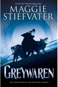 Greywaren (The Dreamer Trilogy #3) - Dreamer Trilogy