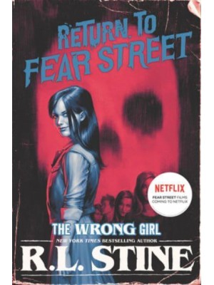 The Wrong Girl - Return to Fear Street
