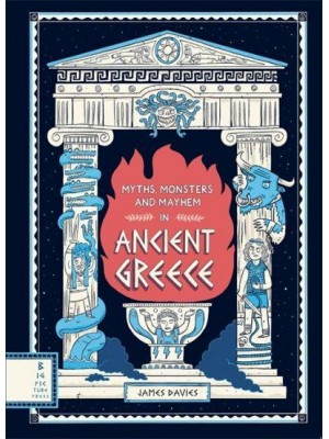 Myths, Monsters and Mayhem in Ancient Greece