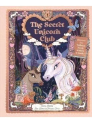 The Secret Unicorn Club Discover the Hidden Book Within a Book!