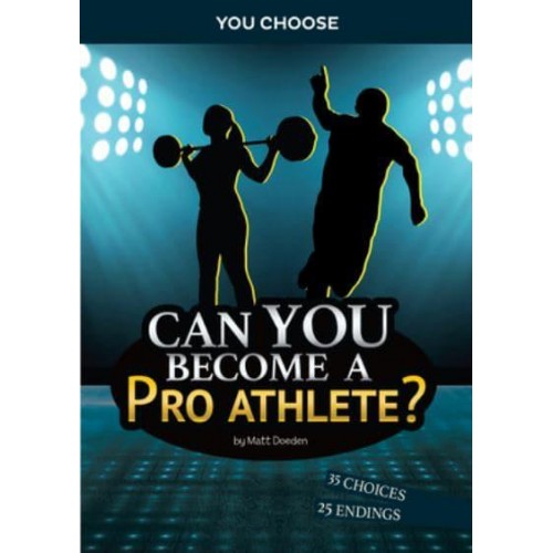 Can You Become a Pro Athlete? An Interactive Adventure - You Choose: Chasing Fame and Fortune
