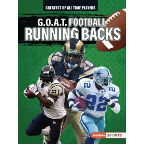G.O.A.T. Football Running Backs - Greatest of All Time Players (Lerner (Tm) Sports)