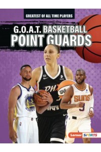 G.O.A.T. Basketball Point Guards - Greatest of All Time Players (Lerner (Tm) Sports)