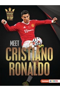 Meet Cristiano Ronaldo - Sports Vips (Lerner (Tm) Sports)