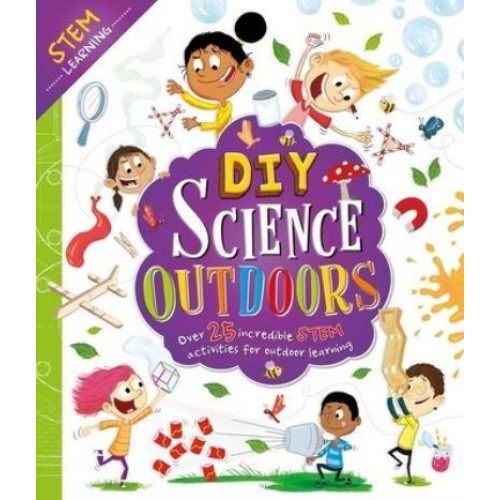 DIY Science Outdoors With Over 25 Experiments to Do at Home!
