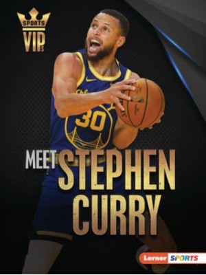 Meet Stephen Curry - Sports Vips (Lerner (Tm) Sports)