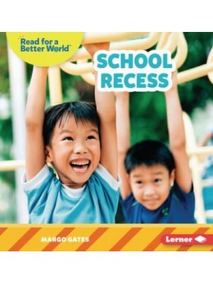 School Recess - Read About School (Read for a Better World (Tm))