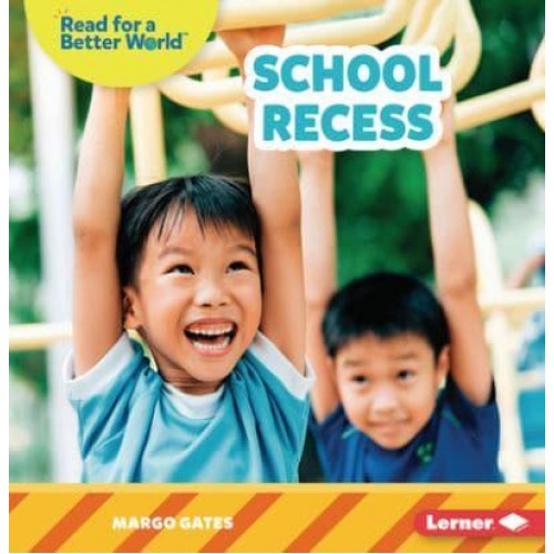 School Recess - Read About School (Read for a Better World (Tm))