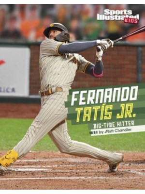 Fernando Tatis Jr. Big-Time Hitter - Sports Illustrated Kids Stars of Sports